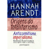 Origens Do Totalitarismo, De Arendt, Hannah. Editorial Editora Schwarcz Sa, Tapa Mole En Português, 2013