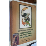 Ornitologia Brasileira Ou História Natural Das Aves Do Brasil J T Descourtilz