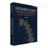 Ortodontia Clinica Tratamento Com Aparelhos Fixos