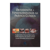 Ortodontia E Fonoaudiologia Na Prática Clínica