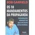 Os 10 Mandamentos Da Propaganda: Os 10 Mandamentos Da Propaganda, De Garfield, Bob. Editora Cultrix (pensamento), Capa Mole Em Português