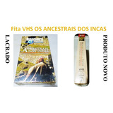 Os Ancestrais Dos Incas Vhs Lacrado