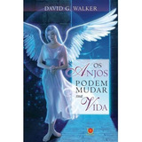 Os Anjos Podem Mudar Sua Vida, De David G Walker. Editora Isis, Capa Mole Em Português