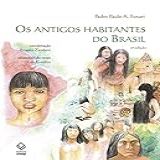 Os Antigos Habitantes Do Brasil - 2ª Edição