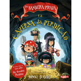 Os Bandeira pirata E A Caverna Da Perdição De Duddle Jonny Editorial Brinque book Editora De Livros Ltda Tapa Mole En Português 2016