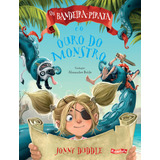 Os Bandeira pirata E O Ouro Do Monstro De Duddle Jonny Editorial Brinque book Editora De Livros Ltda Tapa Mole En Português 2017
