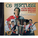 Os Bertussi Chora Cordeona Cd Original Lacrado