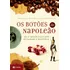 Os Botões De Napoleão: As 17 Moléculas Que Mudaram A História, De Burreson, Jay. Editorial Editora Schwarcz Sa, Capa Mole Em Português, 2006