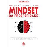 Os Códigos Do Mindset Da Prosperidade, Pablo Marçal