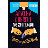 Os Crimes Do Monograma, De Hannah, Sophie. Série Agatha Christie Por Sophie Hannah Casa Dos Livros Editora Ltda, Capa Mole Em Português, 2014