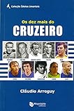 Os Dez Mais Do Cruzeiro