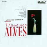 Os Grandes Sucessos De Francisco Alves 1963 LP