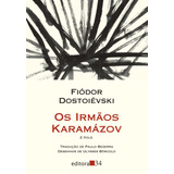 Os Irmãos Karamázov, De Dostoievski, Fiódor. Série Coleção Leste Editora 34 Ltda., Capa Mole Em Português, 2012