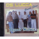 Os Lucca Banda Show Fazendo História Cd Original Lacrado