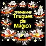 Os Melhores Truques De Mágica