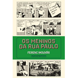 Os Meninos Da Rua Paulo De Molnár Ferenc Editorial Editora Schwarcz Sa Tapa Mole En Português 2017
