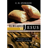 Os Milagres De Jesus - Vol. 2 - Spurgeon