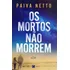 Os Mortos Não Morrem
