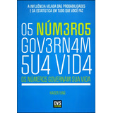 Os Números Governam Sua Vida A Influência Velada Das Probabilidades E Da Estatística Em Tudo O Que Você Faz De Fung Kaiser Editora Dvs Editora Capa Mole Edição 1 Edição 2011 Em Português