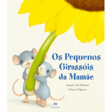 Os Pequenos Girassóis Da Mamãe De Corderoy Tracey Histórias Emocionantes Editorial Ciranda Cultural Editora E Distribuidora Ltda Capa Mole Em Português 2014
