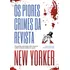 Os Piores Crimes Da Revista New Yorker - Oito Grandes Reportagens Sobre Crimes Da Melhor Revista Jor