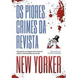 Os Piores Crimes Da Revista New Yorker: Oito Grandes Rep...