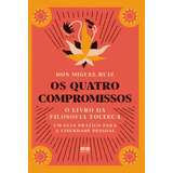 Os Quatro Compromissos  De Don Miguel Ruiz  Editora Bestseller  Capa Mole  Edição 2021 Em Português  2021