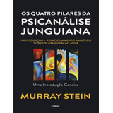 Os Quatro Pilares Da Psicanalise Junguiana De Stein Murray Editorial Cultrix Tapa Mole Edición 1 En Português 2023