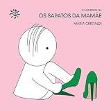 Os Sapatos Da Mamae
