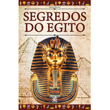 Os Segredos Do Egito - 1ªed.(2023), De Cassia Chicolet. Editora Camelot, Capa Mole, Edição 1 Em Português, 2023