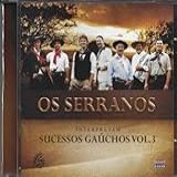 Os Serranos Cd Interpretam Sucessos Gaúchos Vol 3 2013