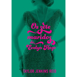Os Sete Maridos De Evelyn Hugo De Reid Taylor Jenkins Editora Schwarcz Sa Capa Mole Em Português 2019