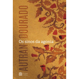Os Sinos Da Agonia, De Dourado, Autran. Casa Dos Livros Editora Ltda, Capa Mole Em Português, 2022