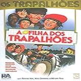 Os Traplahoes: Filha Dos Trapalhoes (1984)