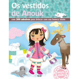 Os Vestidos De Anouk, De Editions, Playbac. Vergara & Riba Editoras, Capa Mole Em Português, 2016