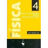 Ótica E Física Moderna 4 Teoria E Problemas Resolvidos lacrado De Adir Moysés Luiz Pela Livraria Da Física