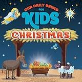 Our Daily Bread For Kids Christmas Our Daily Bread For Kids CD 
