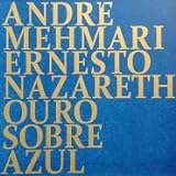 Ouro Sobre Azul Obras De Ernesto Nazareth CD 