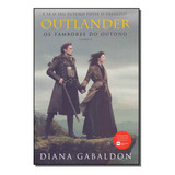 Outlander Os Tambores Do Outono Livro 4 gabaldon Diana