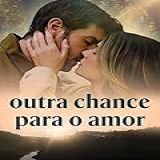 Outra Chance Para O Amor