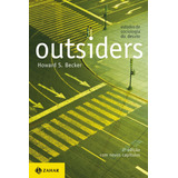 Outsiders Estudos De Sociologia Do Desvio 2a Edição De Becker Howard S Antropologia Social Editorial Editora Schwarcz Sa Tapa Mole En Português 2008