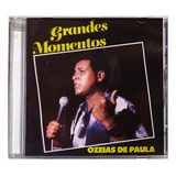 Ozeias De Paula Grandes Momentos Cd Novo