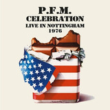 P f m   Celebration   Live In Nottingham 1976   2 Cds