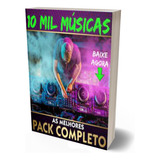 Pack 10 Mil Musicas Para Dj