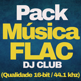 Pack Dj Club Música Flac 