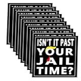 Pacote Com 10 Adesivos Engraçados Com Citação Sarcástica Isn T It Past Your Jail Time Adesivo De Janela Impermeável Para Carro