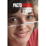 Pacto Brutal O Assassinato De Daniella Perez Minissérie Dvd