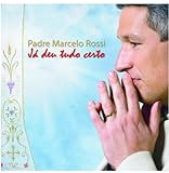Padre Marcelo Rossi Já Deu Tudo Certo CD 