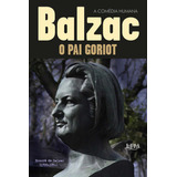 Pai Goriot, O - Edicao Convencional - Balzac, Honore De Lpm