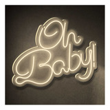 Painel Neon Led Oh Baby Acrilico 4mm Resistente Exclusivo